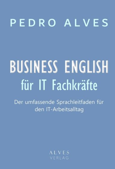 Book cover for "Business English für IT Fachkräfte" by Pedro Alves. The cover is a solid periwinkle blue with the title in a large, white an