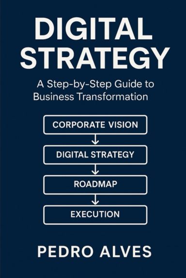 Book cover for "Digital Strategy" by Pedro Alves. The cover is dark blue with white text. Below the title, "A Step-by-Step Guide to Business